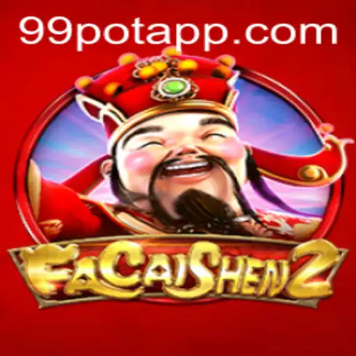 Discovering the Excitement of FaCaiShen2 and the Mystery of 99Pot