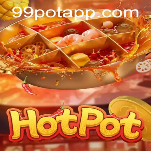 Discover the Exciting World of Hotpot: A Dive into 99Pot
