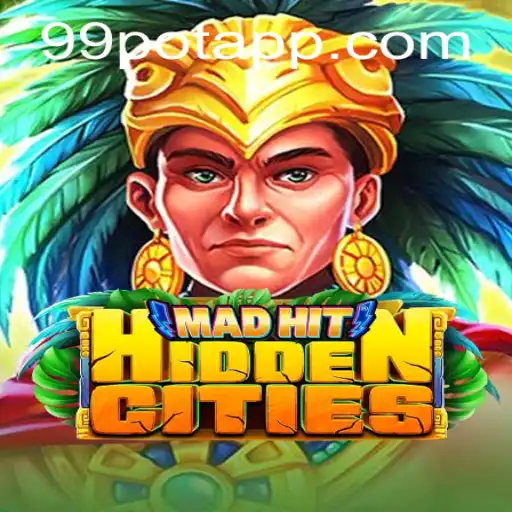 Discover the Enigma of MadHitHiddenCities: Unveiling the Mystery of 99Pot