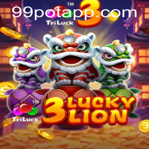 Explore the Exciting World of 3LUCKYLION with 99Pot