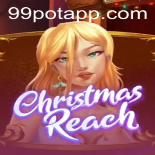 Discovering the Magic of ChristmasReach: The Latest Sensation from 99Pot