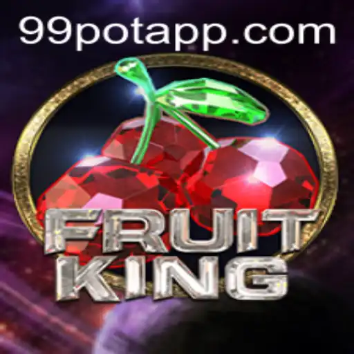 Exploring the Exciting World of FruitKing: The 99Pot Connection