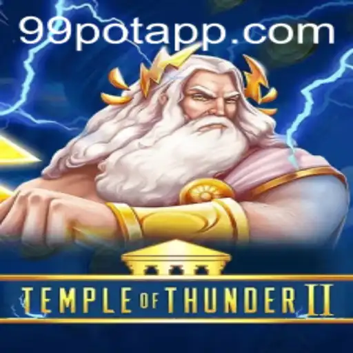 TempleofThunderII: Unleashing the Power of the 99Pot